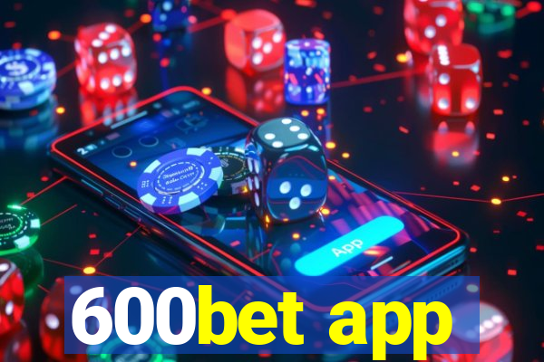 600bet app